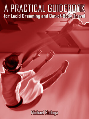 cover image of A Practical Guidebook for Lucid Dreaming and Out-of-Body Travel